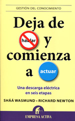 Deja de hablar y comienza a actuar. 9788496627482