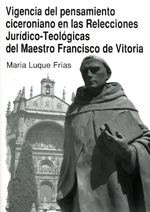 Vigencia del pensamiento ciceroniano en las relecciones jurídico-teológicas del Maestro Francisco de Vitoria