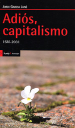 Adiós, capitalismo. 9788498884586