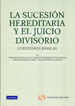 La sucesión hereditaria y el juicio divisorio. 9788498983548