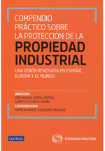 Compendio práctico sobre la protección de la propiedad industrial. 9788498983920