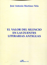 El valor del silencio en las fuentes literarias antiguas. 9788499827810