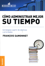 Cómo administrar mejor su tiempo