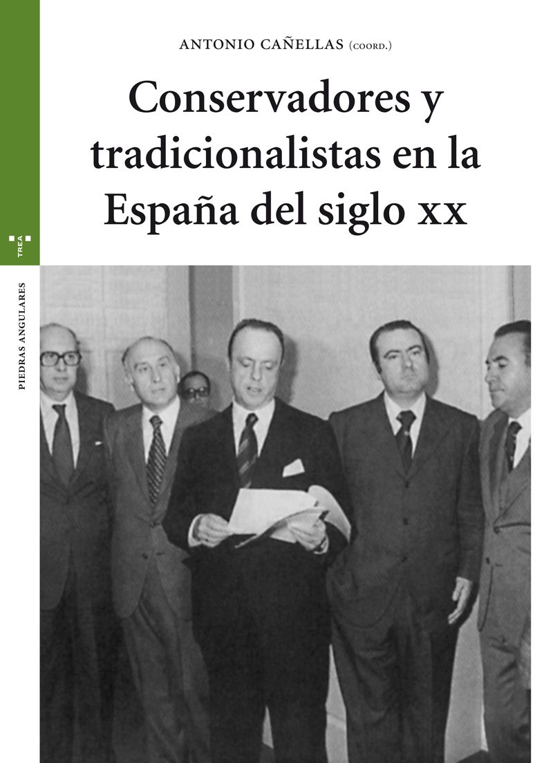 Conservadores y tradicionalistas en la España del siglo XX. 9788497047012