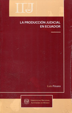 La producción judicial en Ecuador. 9786070221552