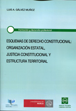 Esquemas de Derecho Constitucional: organización estatal, justicia constitucional y estructura territorial. 9788415429463
