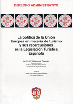 La política de la Unión Europea en materia de turismo y sus repercusiones en la legislación turística española