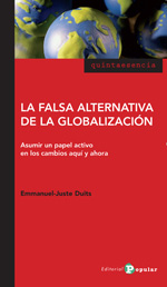 La falsa alternativa de la globalización. 9788478845200