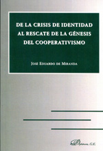 De la crisis de identidad al rescate de la génesis del cooperativismo. 9788490310595