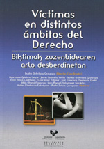 Víctimas en distintos ámbitos del Derecho = Biktimak zuzenbidearen arlo desberdinetan. 9788498605624