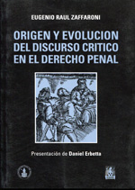 Origen y evolución del discurso crítico en el Derecho penal. 9789505741663