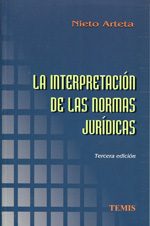 La interpretación de las normas jurídicas. 9789583507854