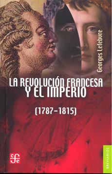 La Revolución Francesa y el Imperio. 9789681601911