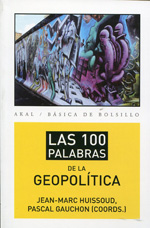 Las 100 palabras de la geopolítica. 9788446037415