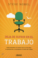 Deja de sufrir en el trabajo. 9788479531805