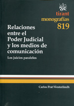 Relaciones entre el Poder judicial y los medios de comunicación. 9788490048184