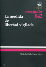 La medida de libertad vigilada. 9788490335079