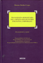 Transmisión hereditaria del crédito resarcitorio por daños corporales. 9788497902304