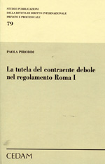La tutela del contraente debole nel regolamento Roma I. 9788813333119