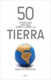 50 cosas que hay que saber sobre la Tierra. 9788434406391