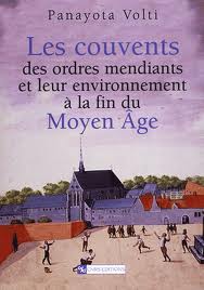 Les couvents des ordres mendiants et leur environnement à la fin du Moyen Age. 9782271061638