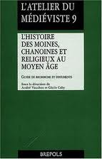 L'histoire des moines, chanoines et  religieux au  Moyen Àge