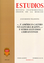 «... Y Américo Castro no llevaba razón...» y otros estudios cervantinos