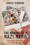 The making of a nazi hero. 9781780760773