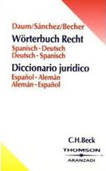 Diccionario español-alemán / alemán español = Wörterbuch Recht Spanisch- Deutsch / Deutsch-Spanisch
