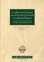 Conflictos de vecindad por el uso de la vivienda y locales de negocio. 9788484103721