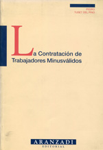 La contratación de trabajadores minusválidos. 9788484104247