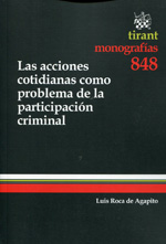 Las acciones cotidianas como problema de la participación criminal. 9788490334645