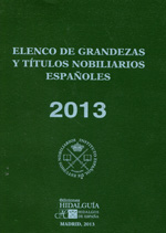 Elenco de Grandezas y Títulos Nobiliarios españoles 2013. 9788494023040