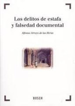 Los delitos de estafa y falsedad documental. 9788497901994