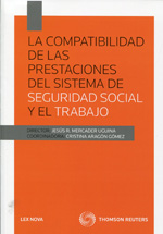 La compatibilidad de las prestaciones del sistema de Seguridad Social y el trabajo. 9788498985061