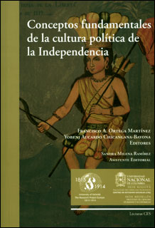 Conceptos fundamentales de la cultura política de la Independencia. 9789587611311