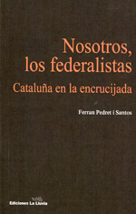 Nosotros, los federalistas. 9788415526148