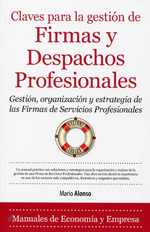 Claves para la gestión de firmas y despachos profesionales. 9788415828143