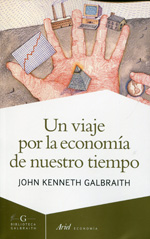 Un viaje por la economía de nuestro tiempo