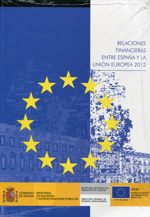 Relaciones financieras entre España y la Unión Europea 2012. 9788447606221