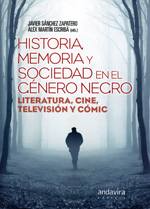 Historia, memoria y sociedad en el género negro. 9788484086963