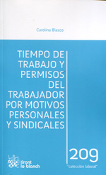 Tiempo de trabajo y permisos del trabajador por motivos personales y sindicales. 9788490043912