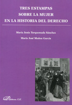 Tres estampas sobre la mujer en la Historia del Derecho. 9788490313992