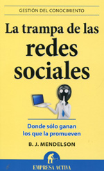 La trampa de las redes sociales. 9788496627598