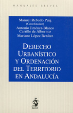 Derecho urbanístico y ordenación del territorio en Andalucía. 9788496717251