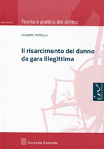 Il risarcimento del danno da gara illegittima. 9788814168772