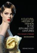 A cultural history of fashion in the 20th and 21st centuries. 9780857851352