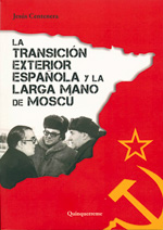 La transición exterior española y la larga mano de Moscú. 9788415861010