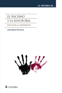 El racismo y la xenofobia. 9788437631318