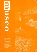 Los museos y las nuevas tecnologías: Actas de las VIII Jornadas de Museología : Alicante, 25-27 noviembre 2004